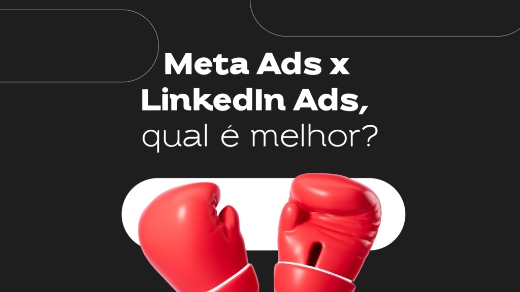 Meta Ads x LinkedIn Ads: Qual plataforma garante mais conversões? - Raizhe